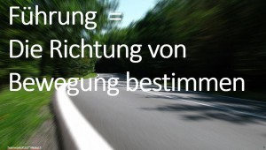 Unsere Definition von Führung.
