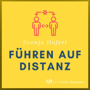 Führen auf Distanz von Svenja Hofert