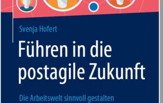 Svenja Hofert - Führen in die postagile Zukunft